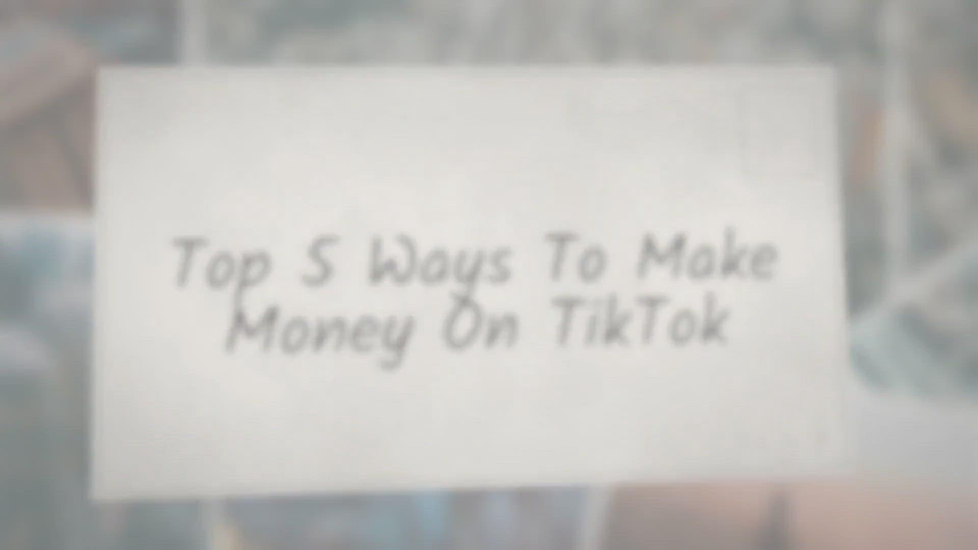 'Video thumbnail for Top 5 Ways To Make Money On TikTok'