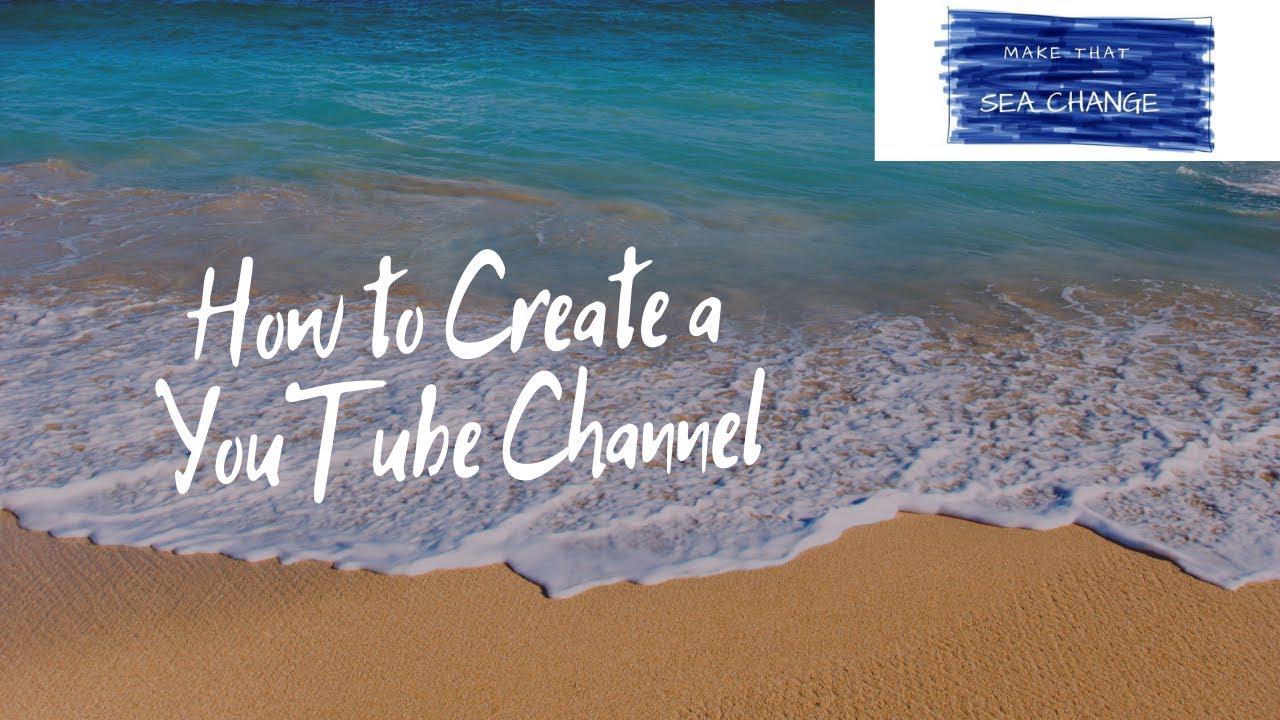 'Video thumbnail for How to Create a YouTube Channel'