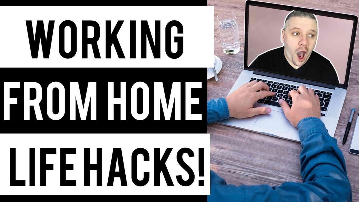 'Video thumbnail for 10 Working From Home Life Hacks 2021'