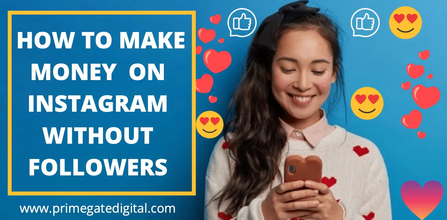 How to Make Money on Instagram Without Followers