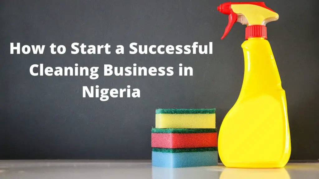 start-a-successful-cleaning-business-in-nigeria-7-steps