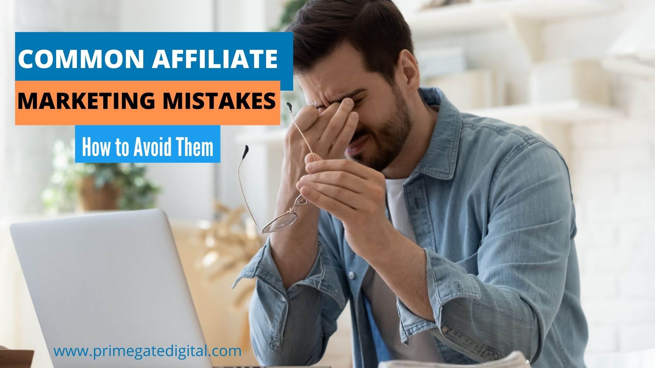 10+ Common Affiliate Marketing Mistakes (Avoid Doing THIS!)
