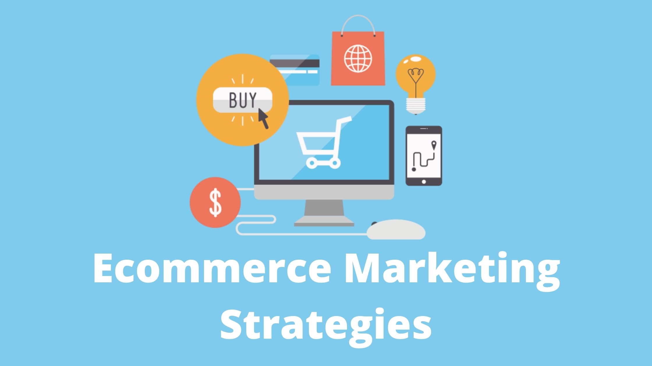 Ecommcere marketing strategies to boost sales