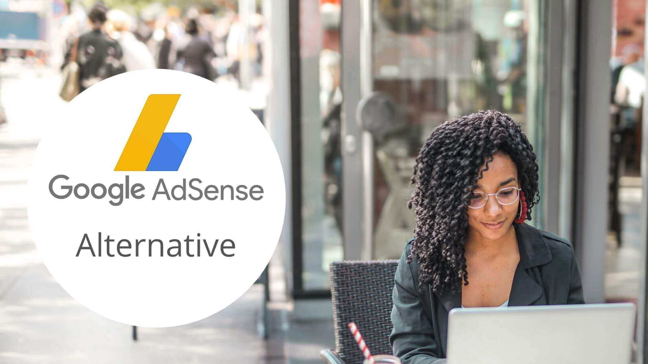 Google Adsense Alternative for bloggers