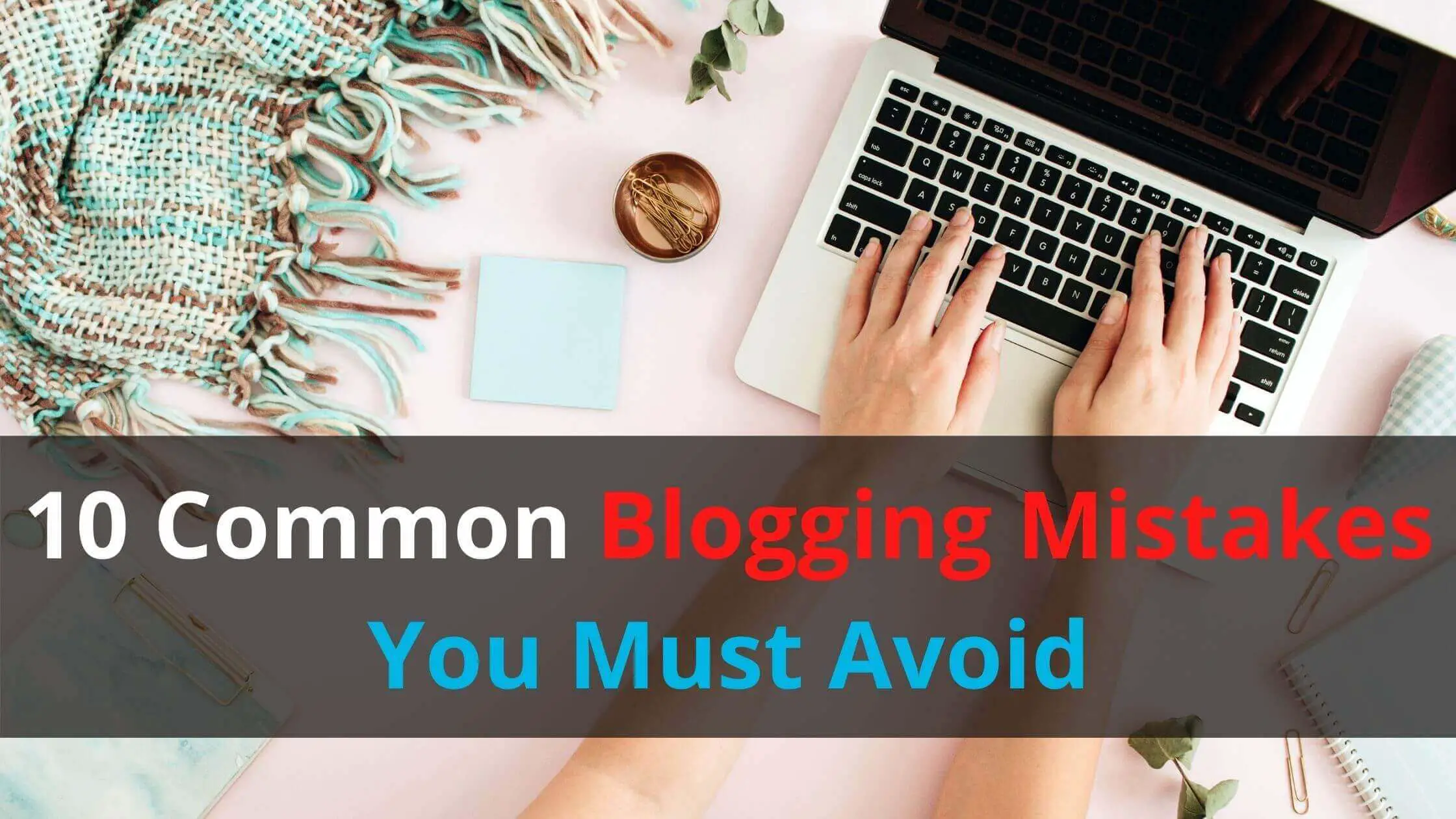 Common blogging mistakes