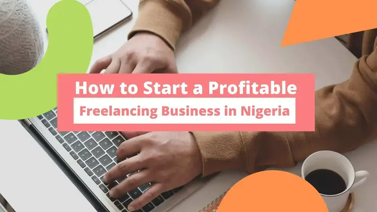 How to start a freelanving business in Nigeria