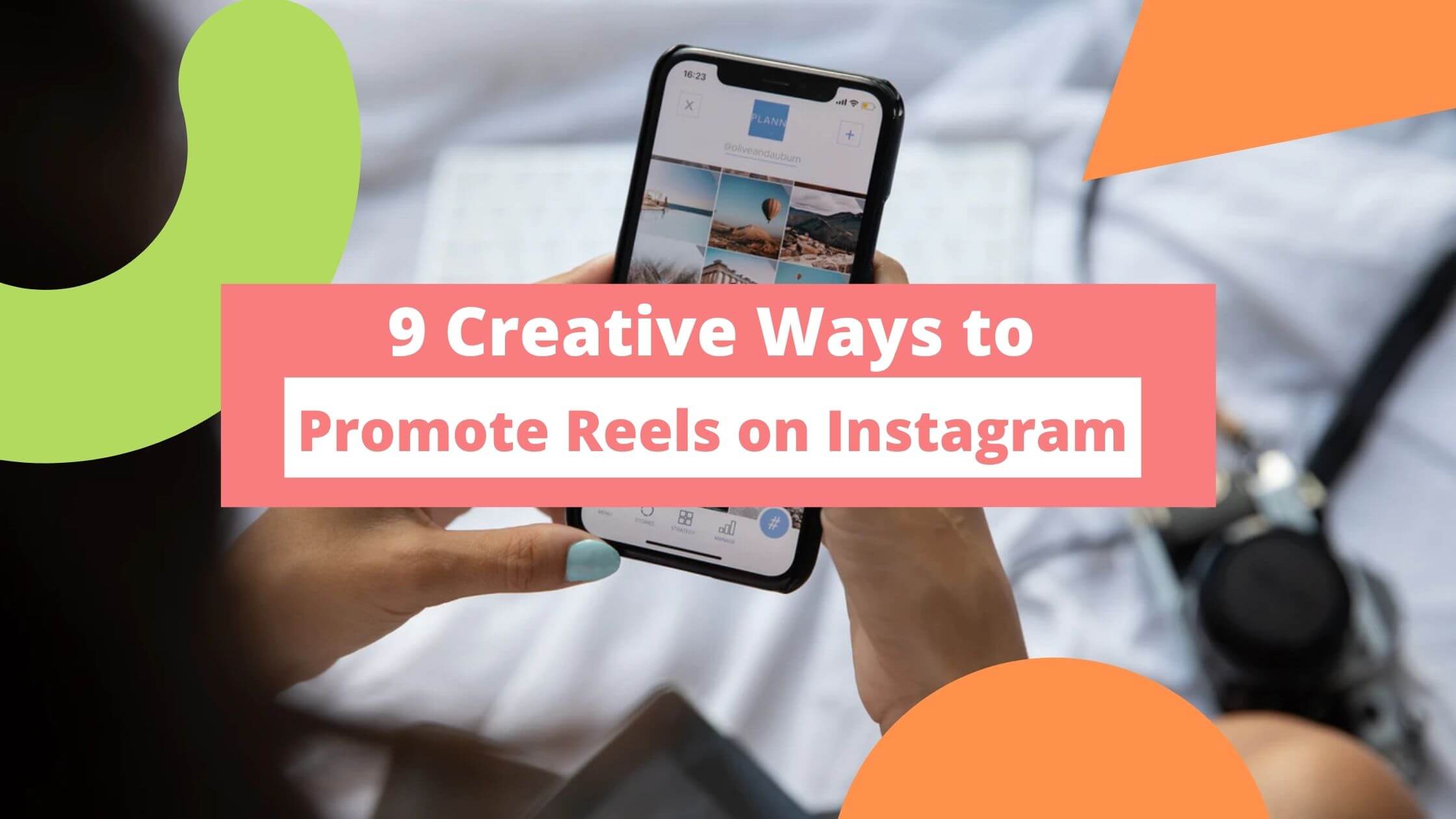 Ways to promote reels on Instagram