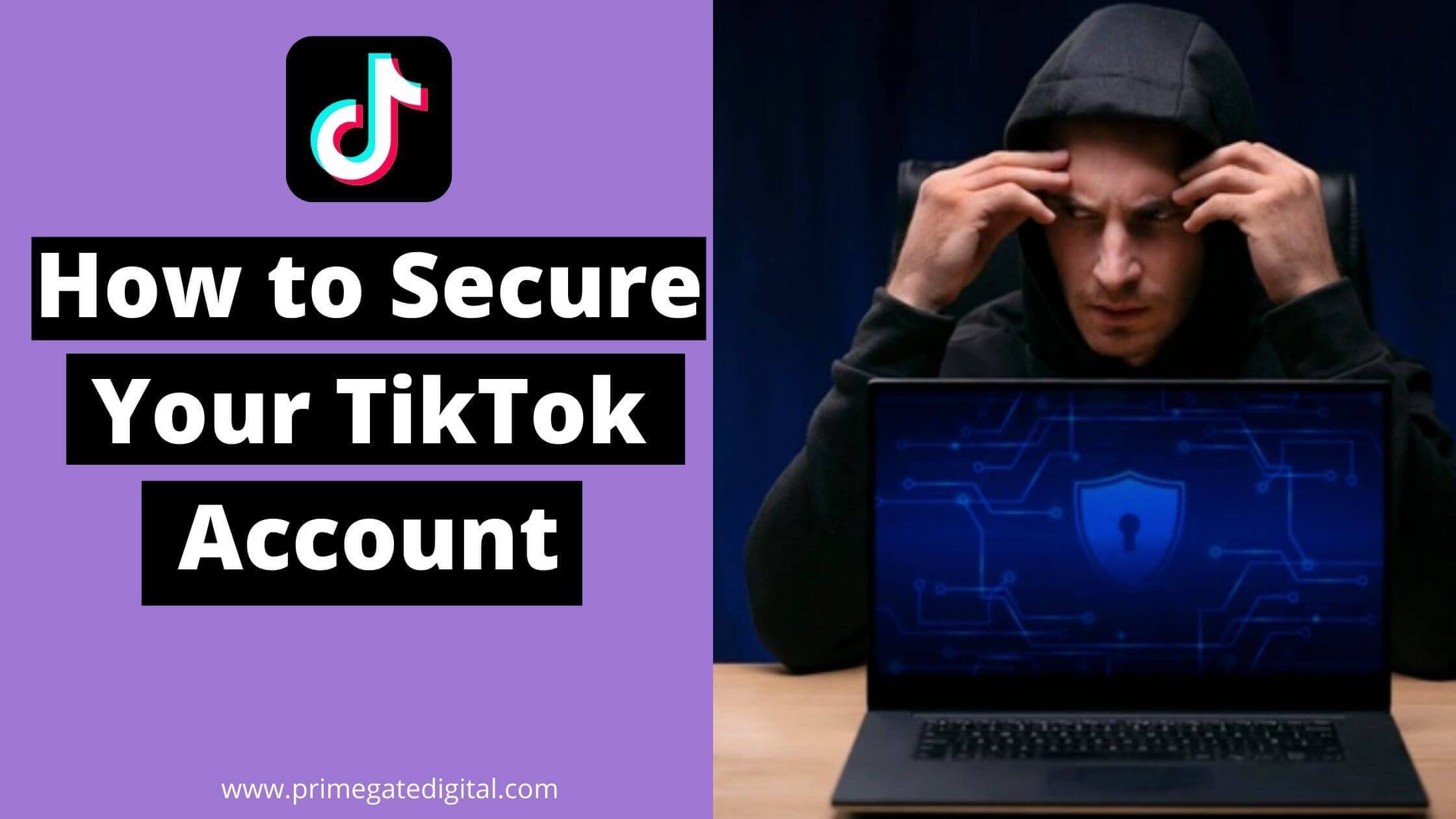 How to Secure Your TikTok Account