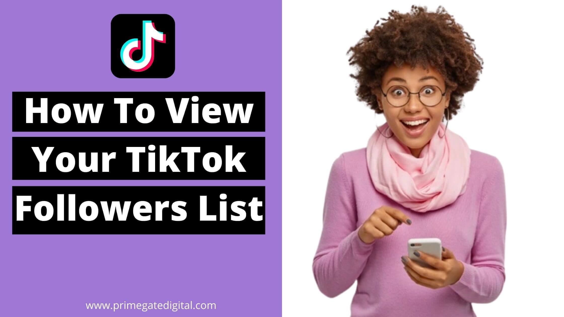 How to View Your TikTok Followers List