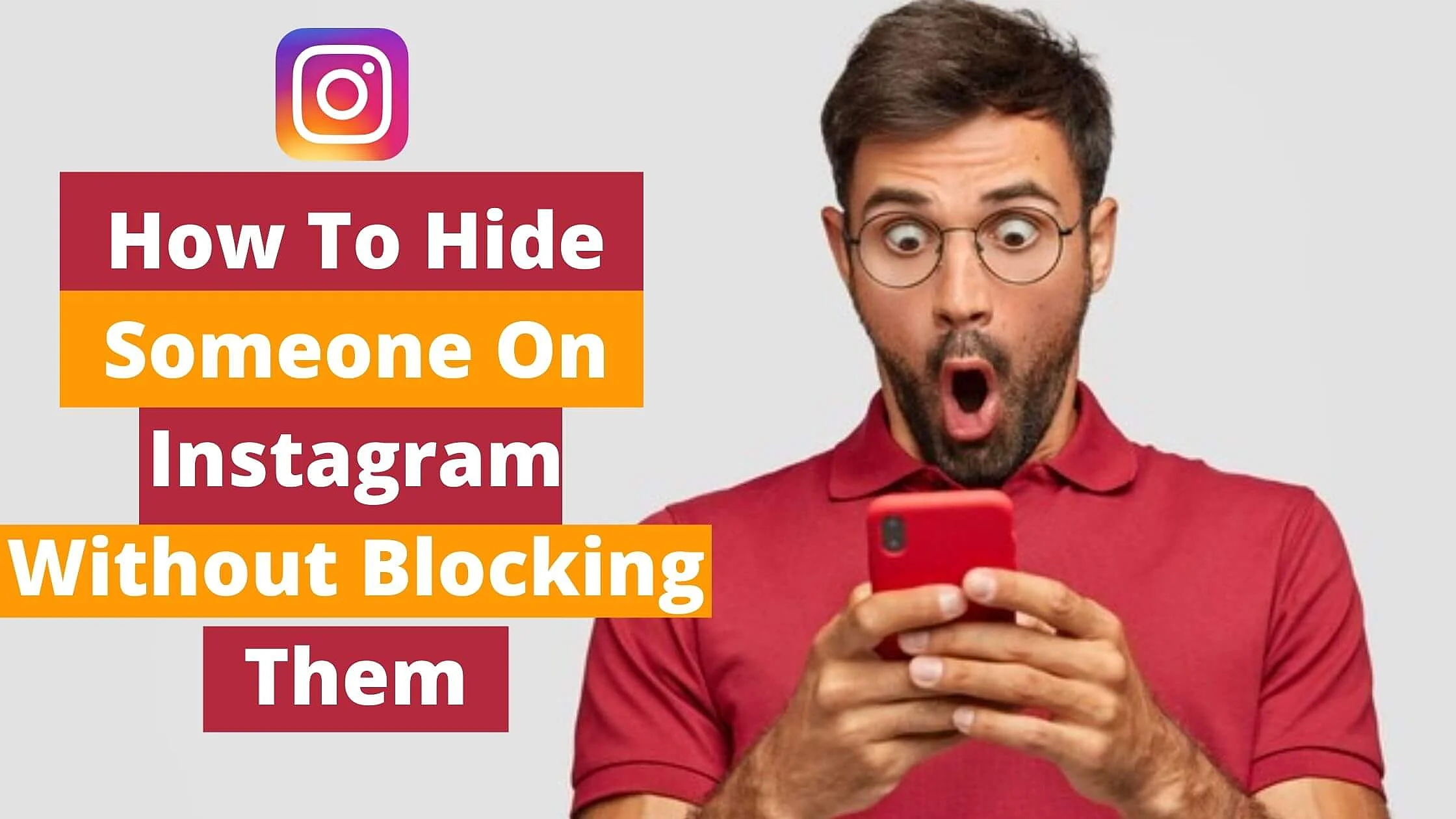 How To Hide Someone On Instagram Without Blocking Them