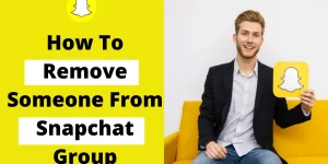 How To Remove Someone From Snapchat Group 2022