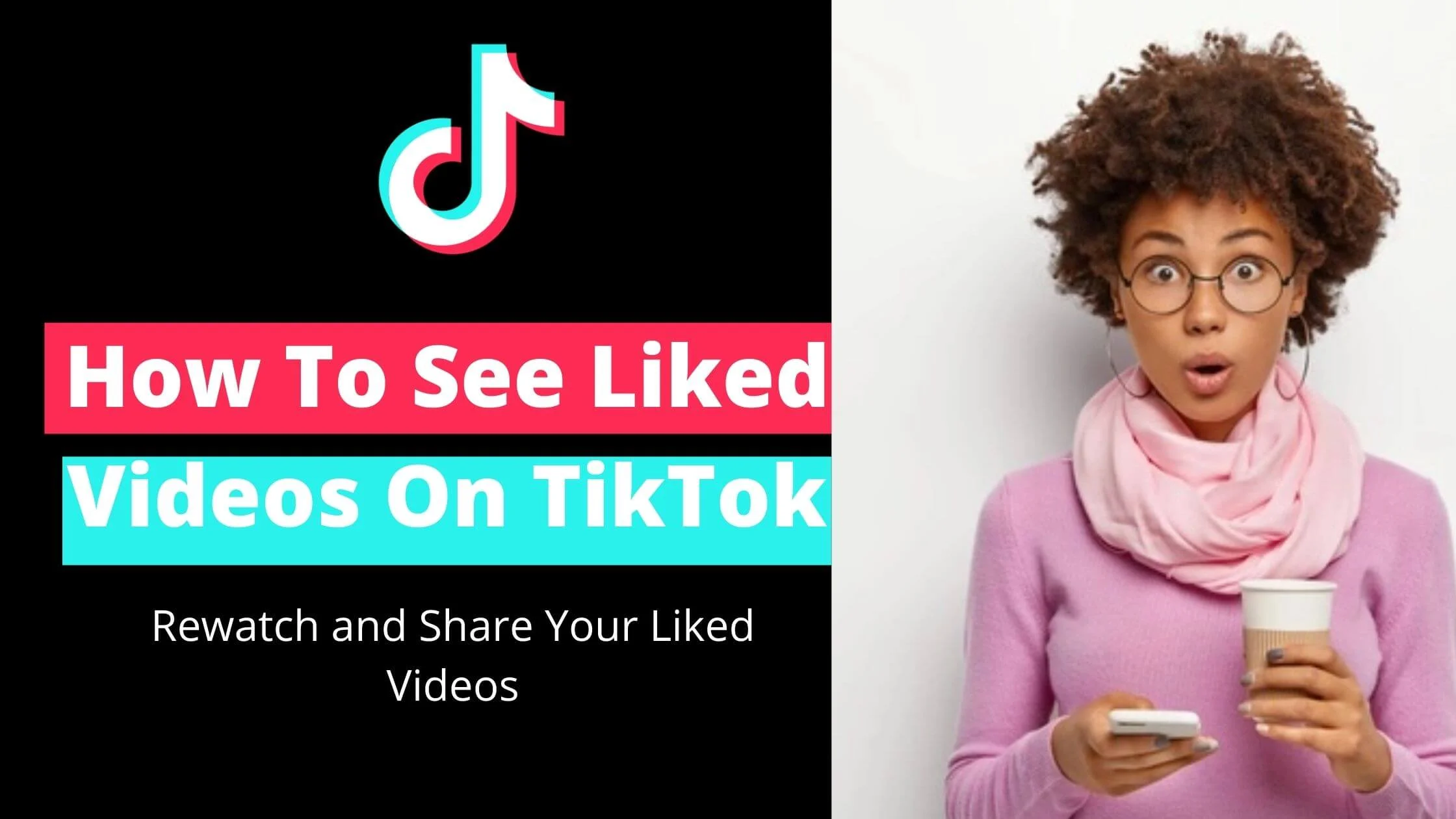 How To See Liked Videos On TikTok