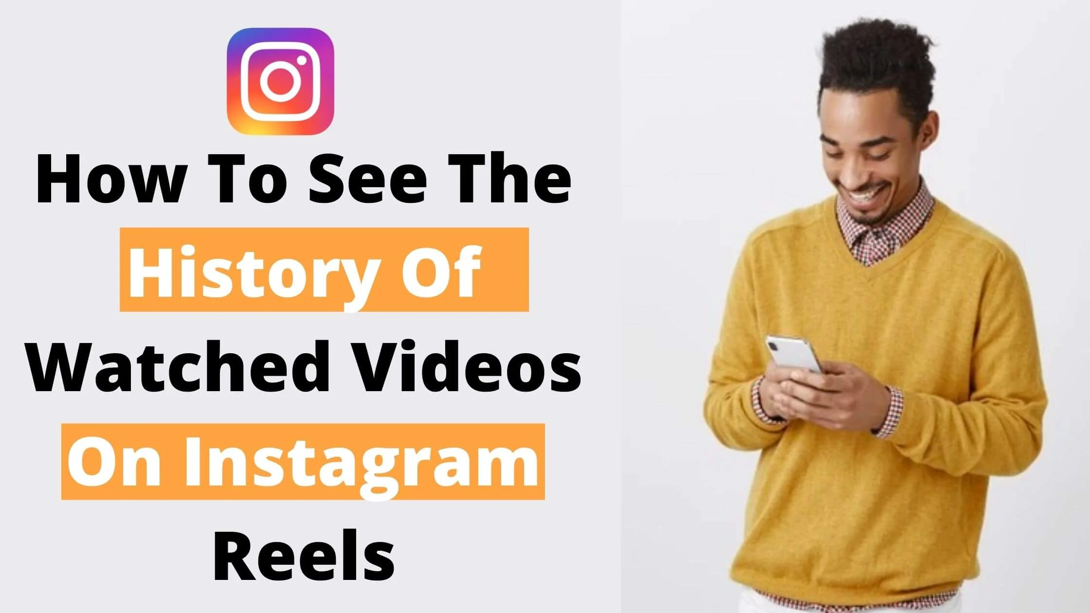 How To See The History Of Watched Videos On Instagram Reels