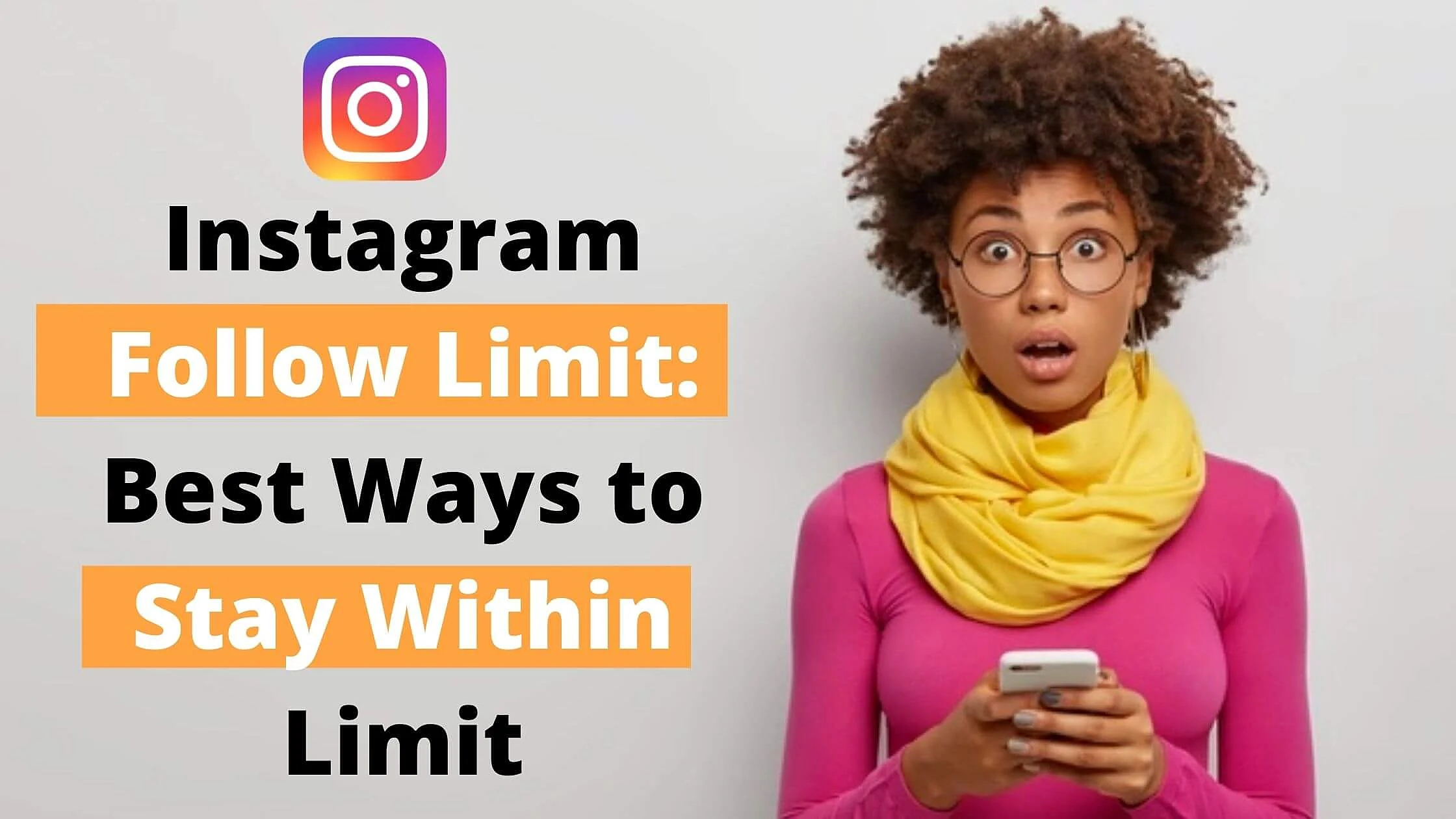 Instagram Follow Limit: Best Ways to Stay Within Limit