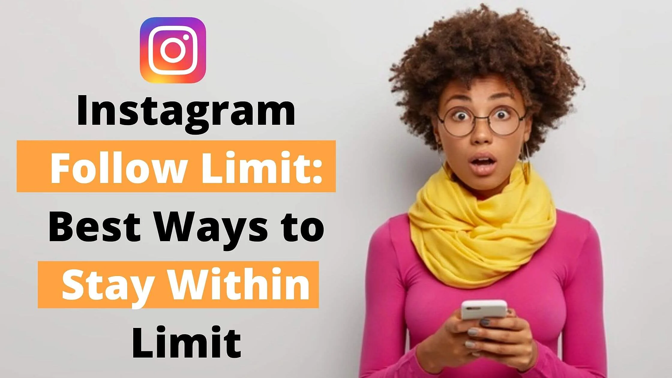 Instagram Follow Limit (What it Means & Best Practice!)