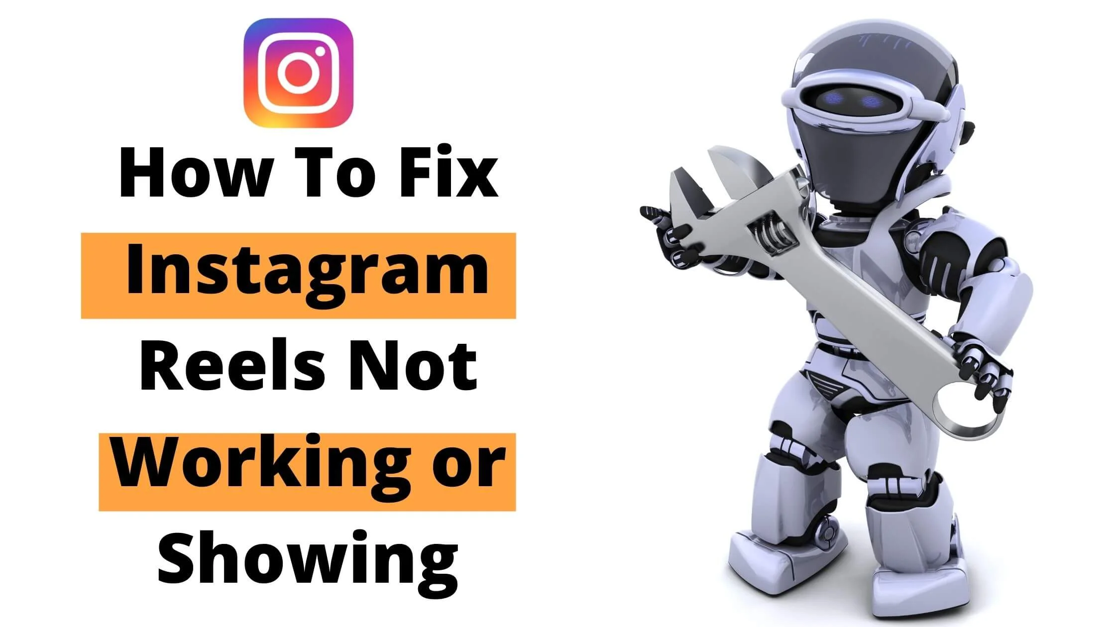 How To Fix Instagram Reels Not Working or Showing