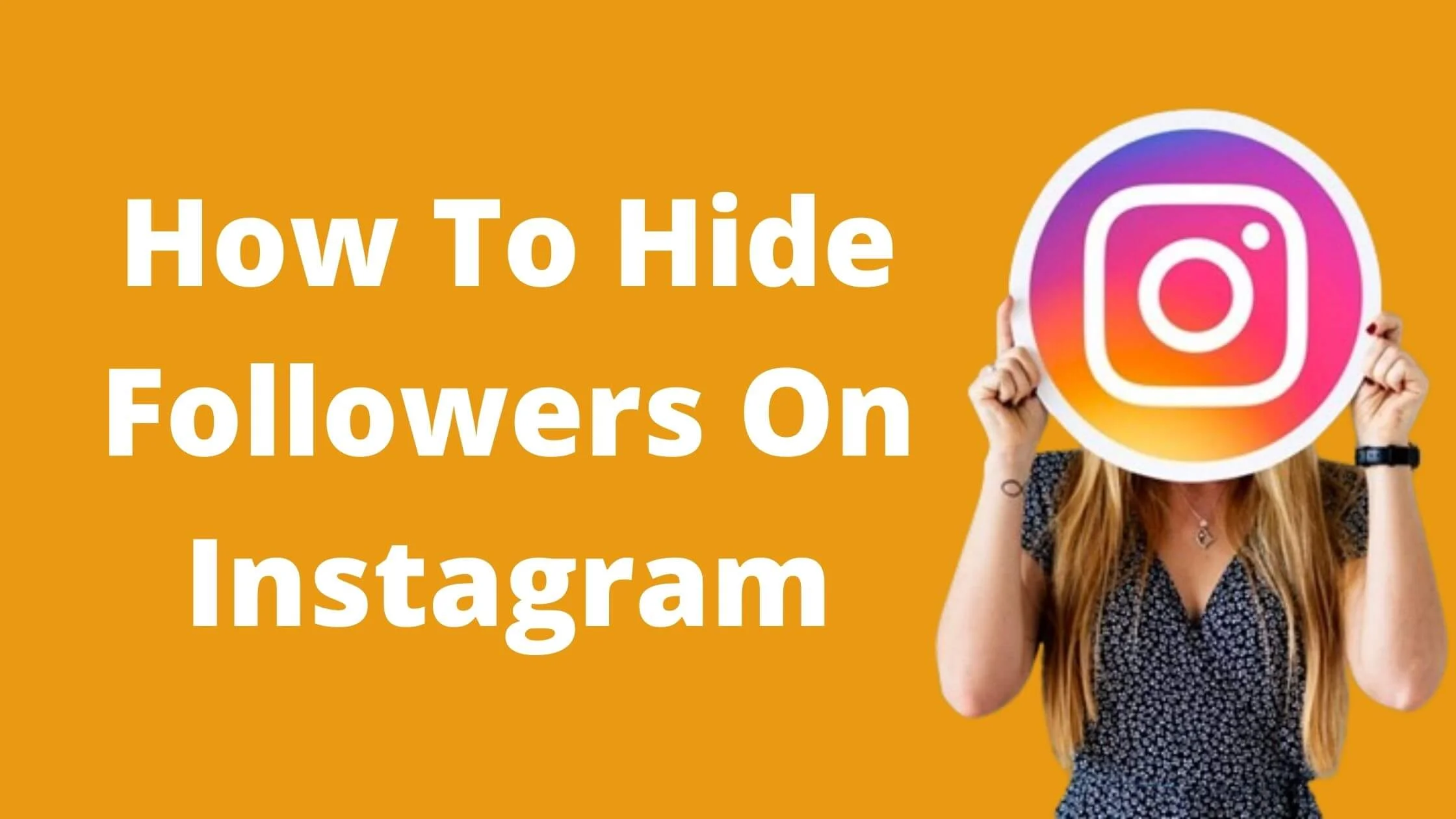 How To Hide Followers On Instagram
