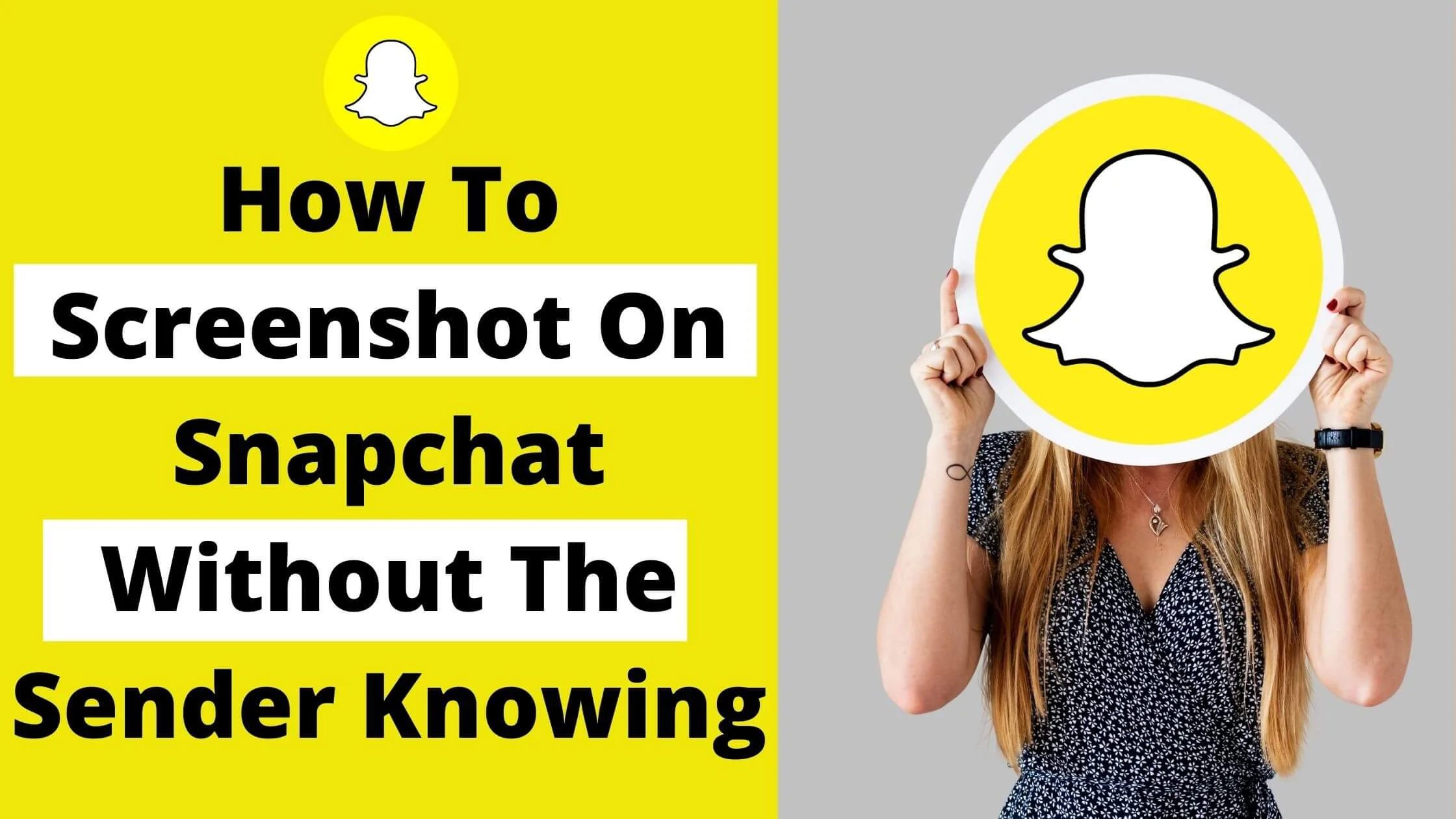 How To Screenshot On Snapchat Without The Sender Knowing