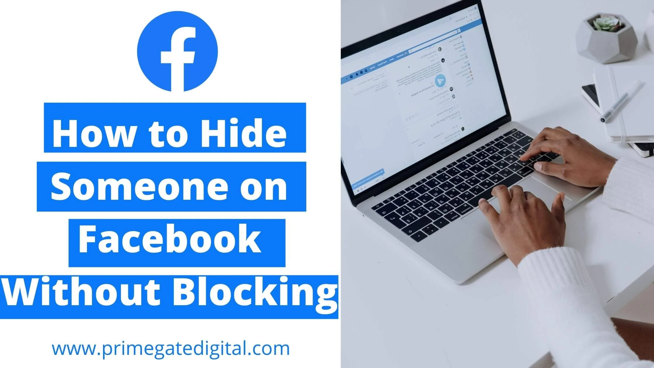 How to Hide Someone on Facebook Without Blocking