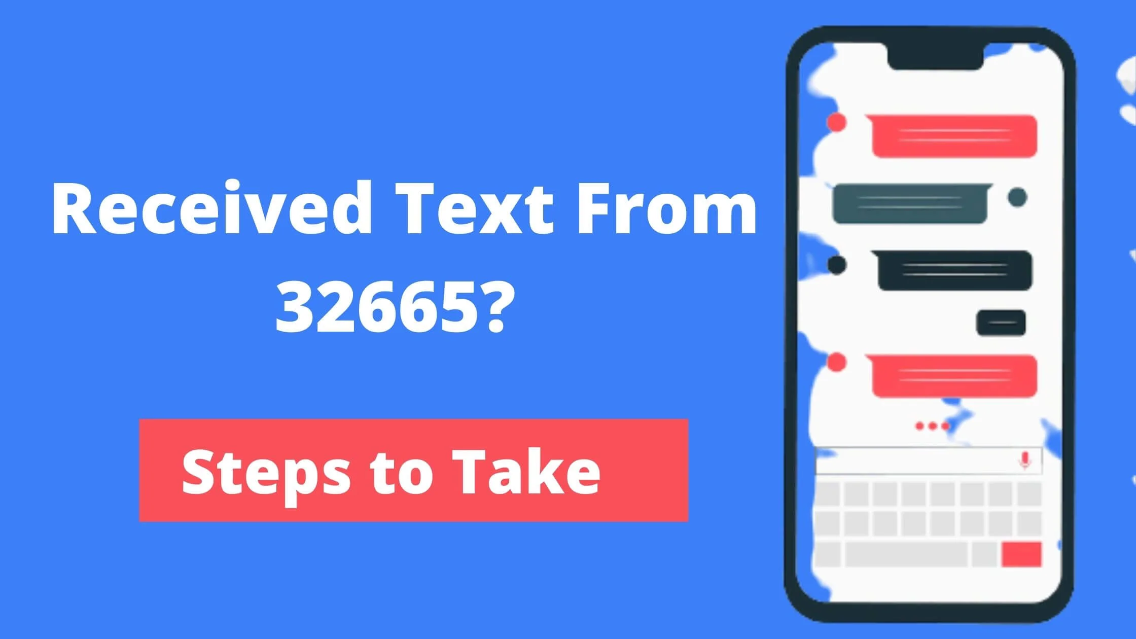 Received Text From 32665? Steps to Take