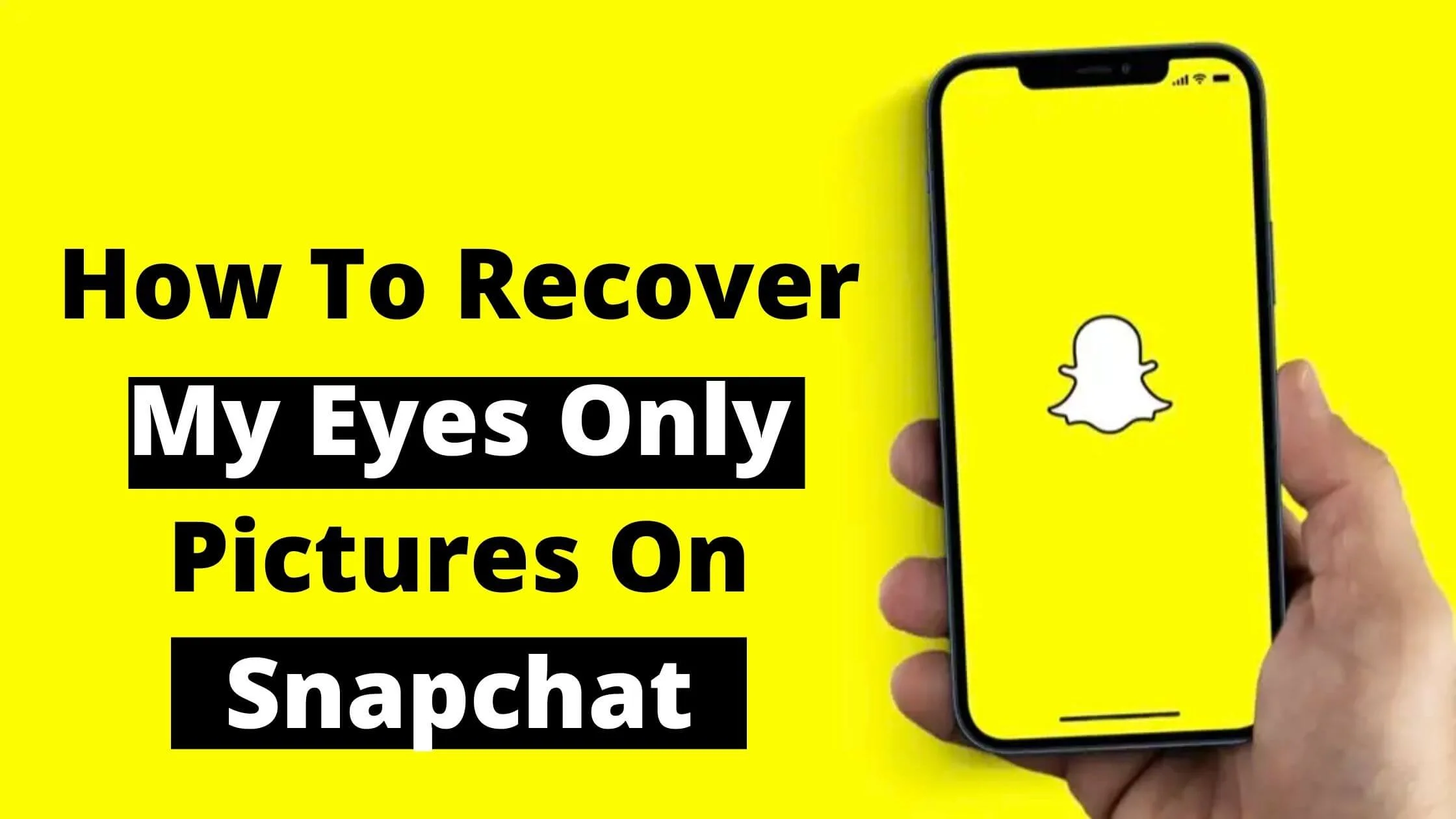 How To Recover My Eyes Only Pictures On Snapchat