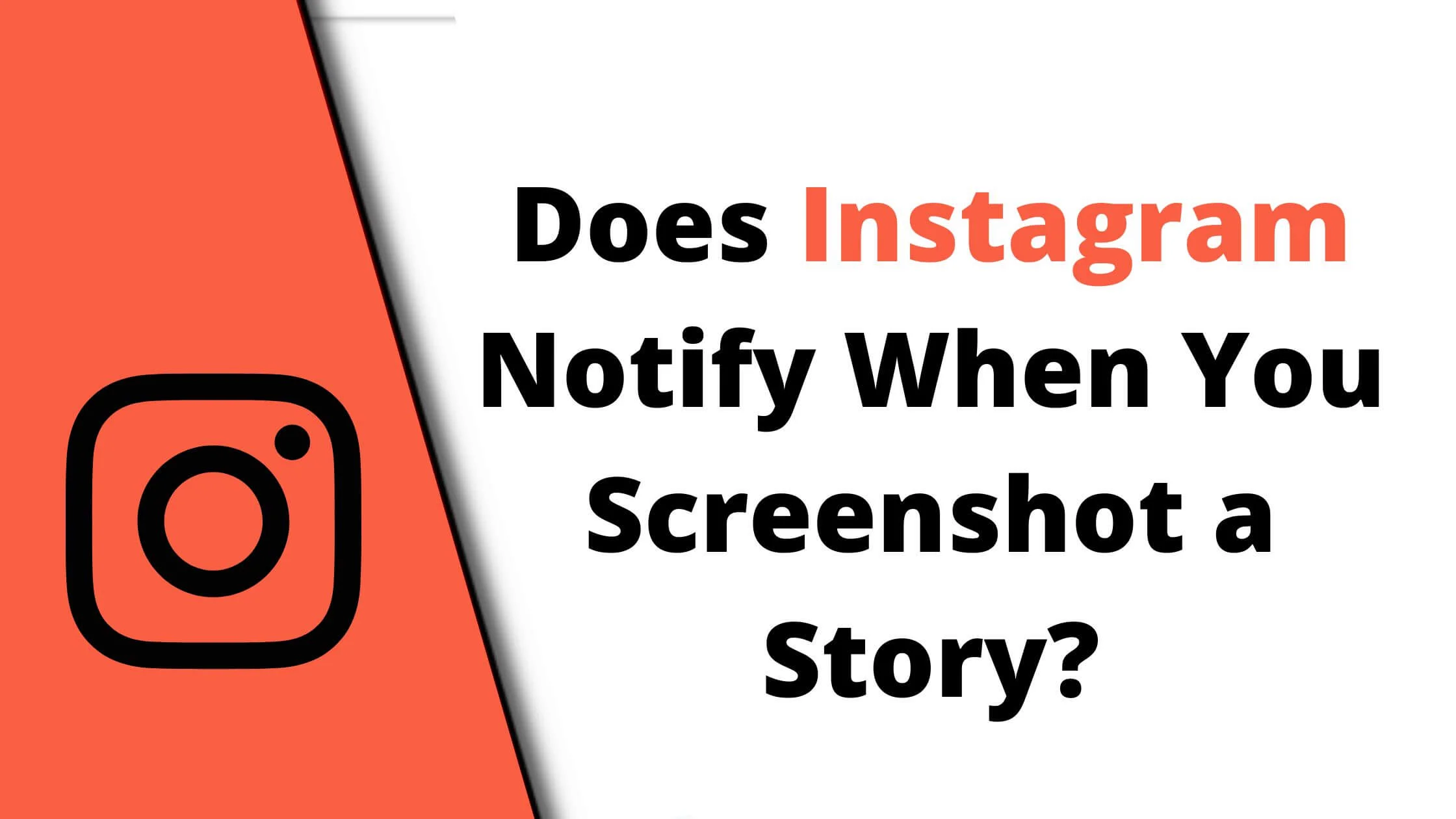 Does Instagram Notify When You Screenshot a Story