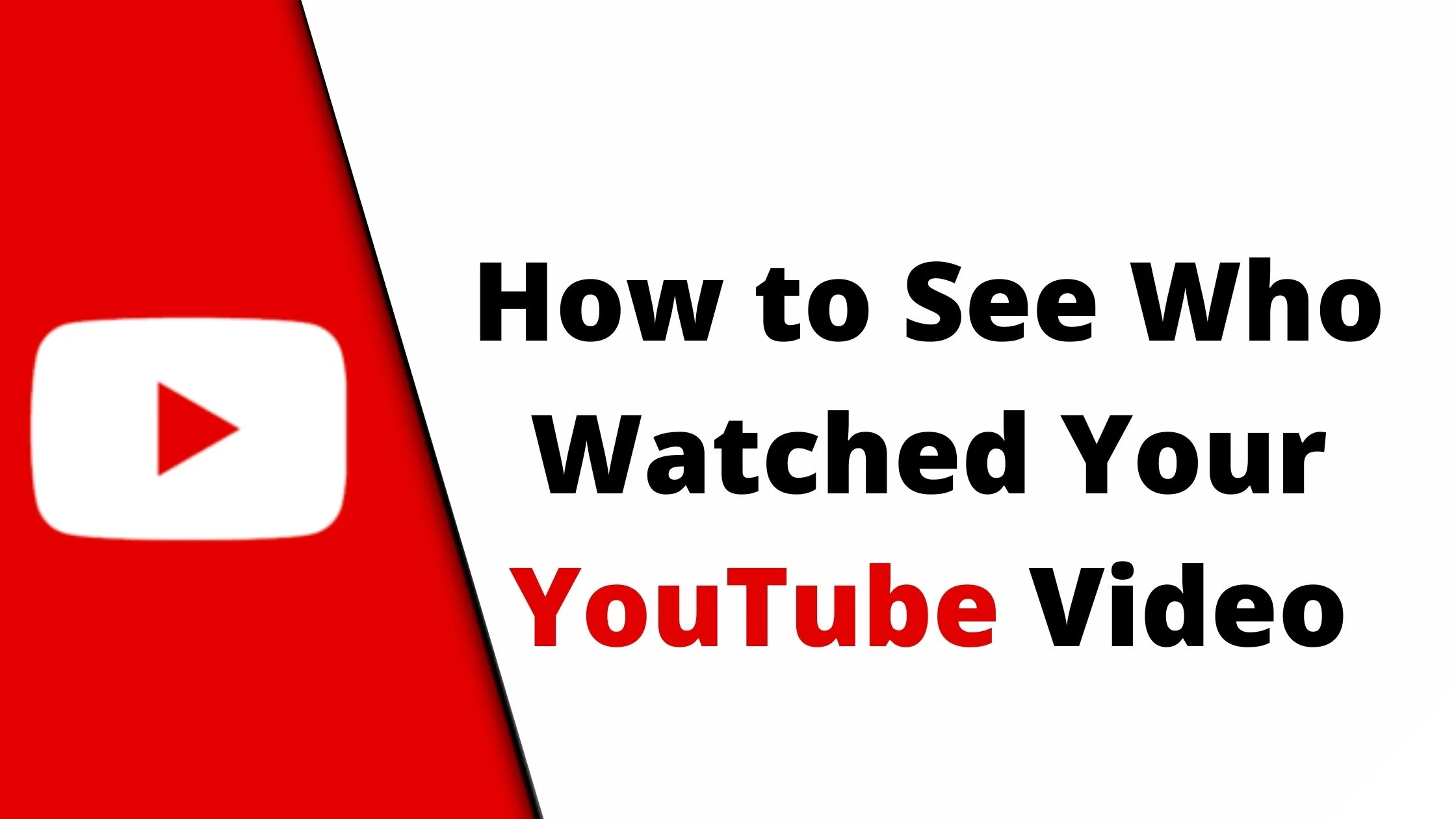 How to See Who Watched Your YouTube Video
