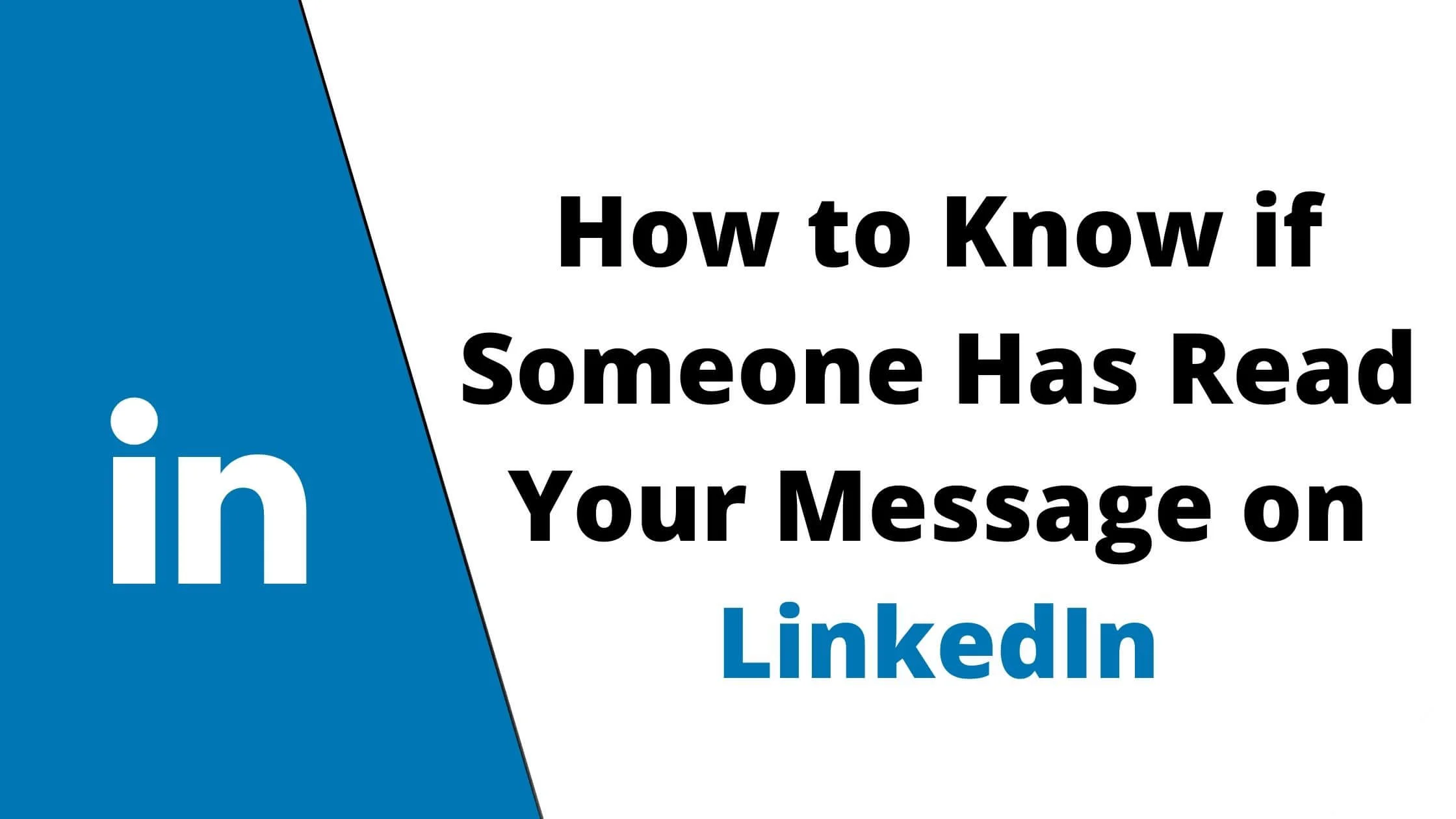 How to know if someone has read your message on LinkedIn
