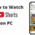 How to Watch YouTube Shorts on PC (Takes 15 Seconds!)