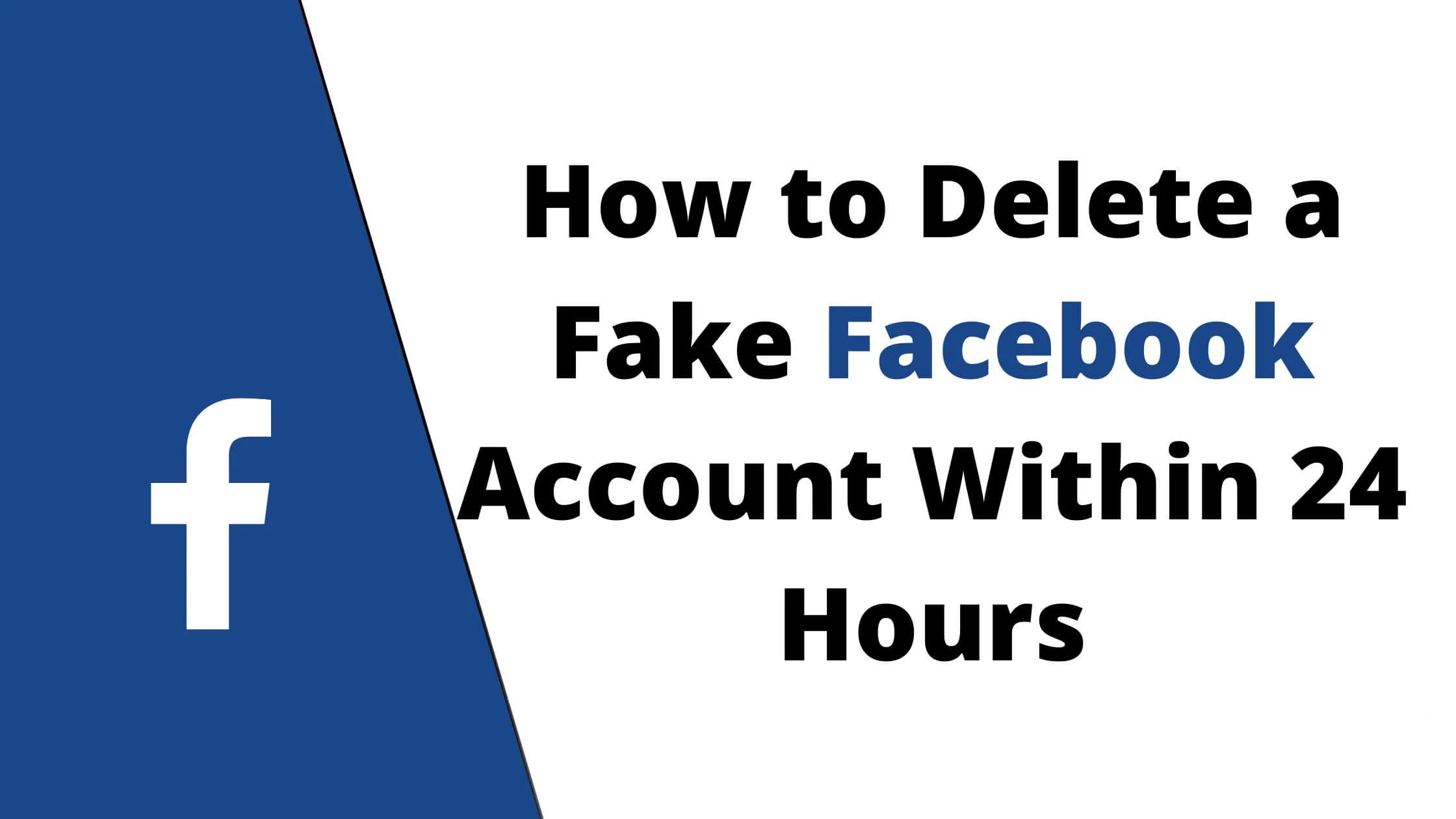 Delete a Fake Facebook Account