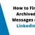 How to Find Archived Messages on LinkedIn 2022