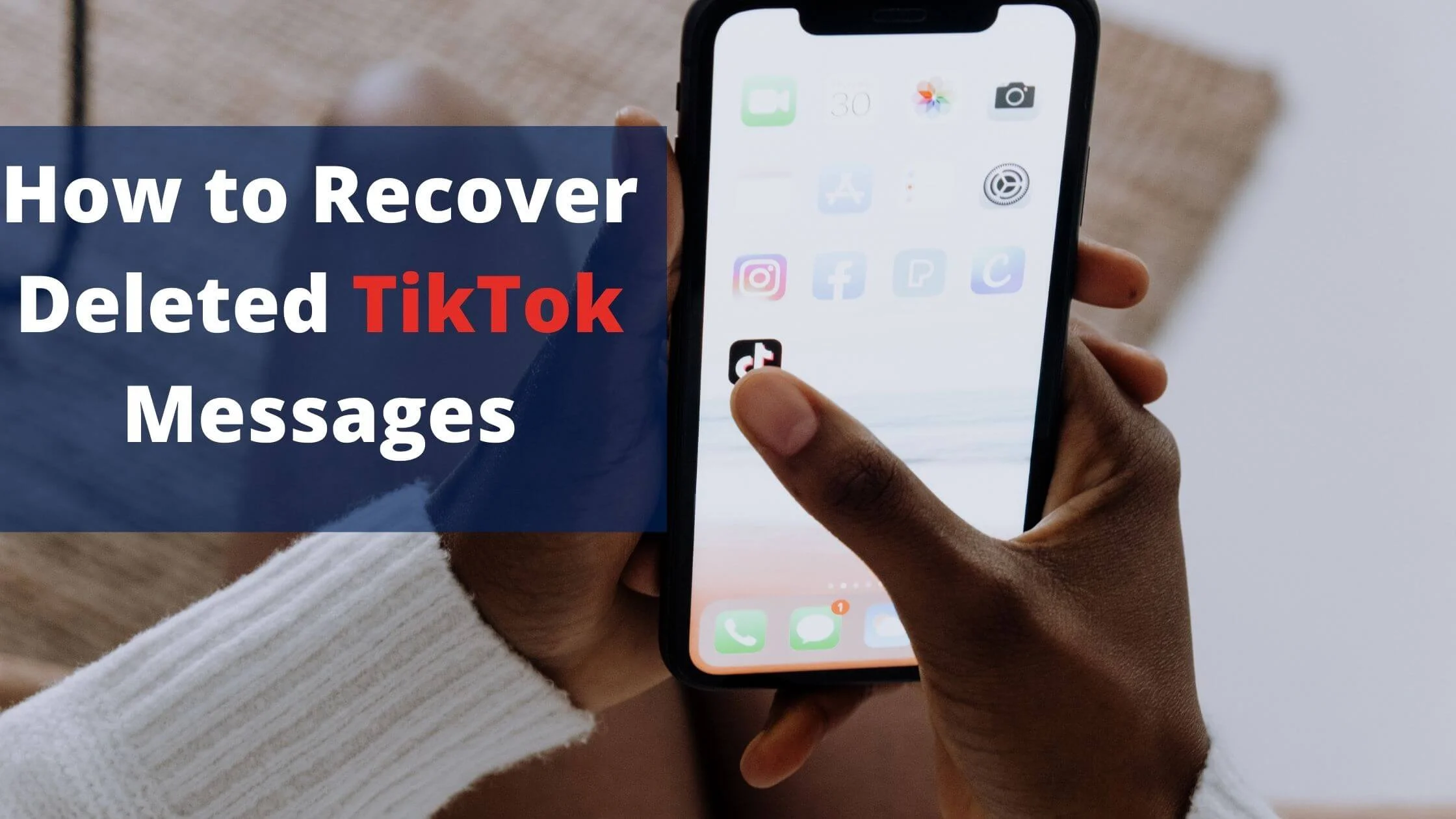 Recover Deleted TikTok Messages