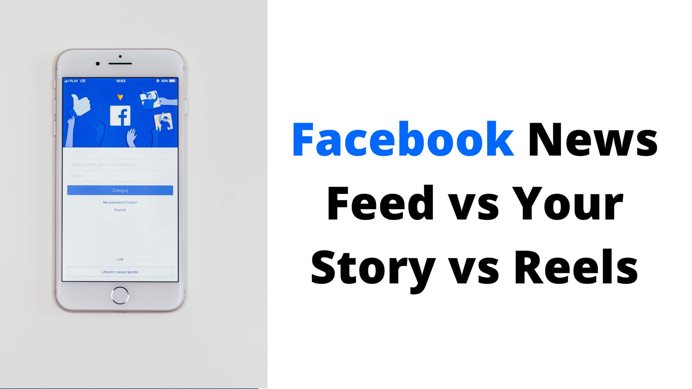 Facebook News Feed vs Your Story vs Reels