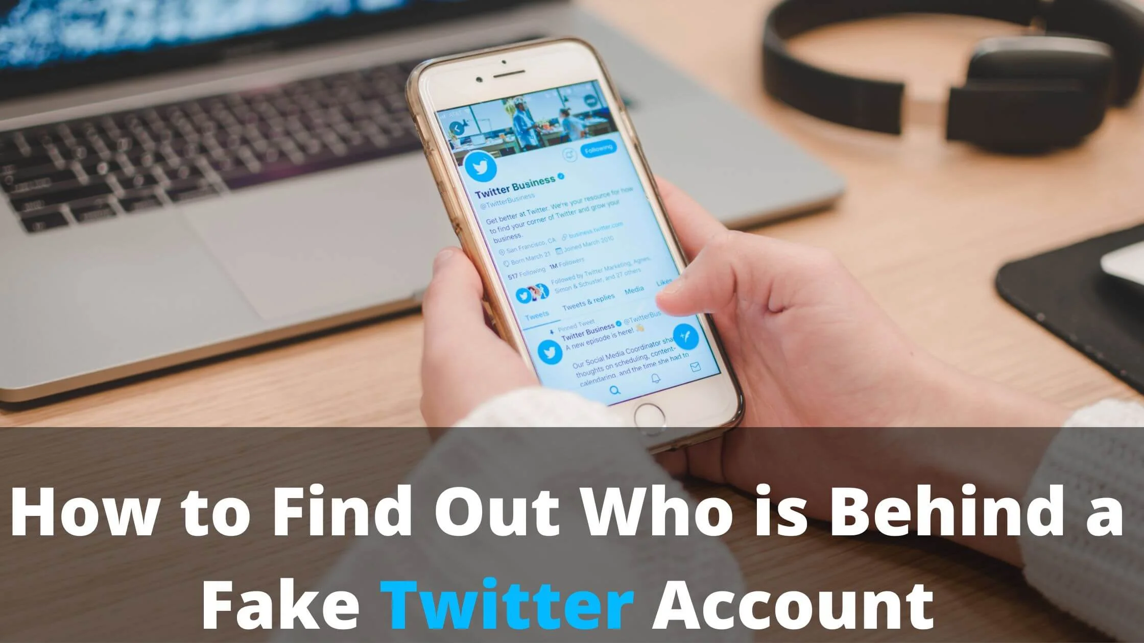Find Out Who is Behind a Fake Twitter Account