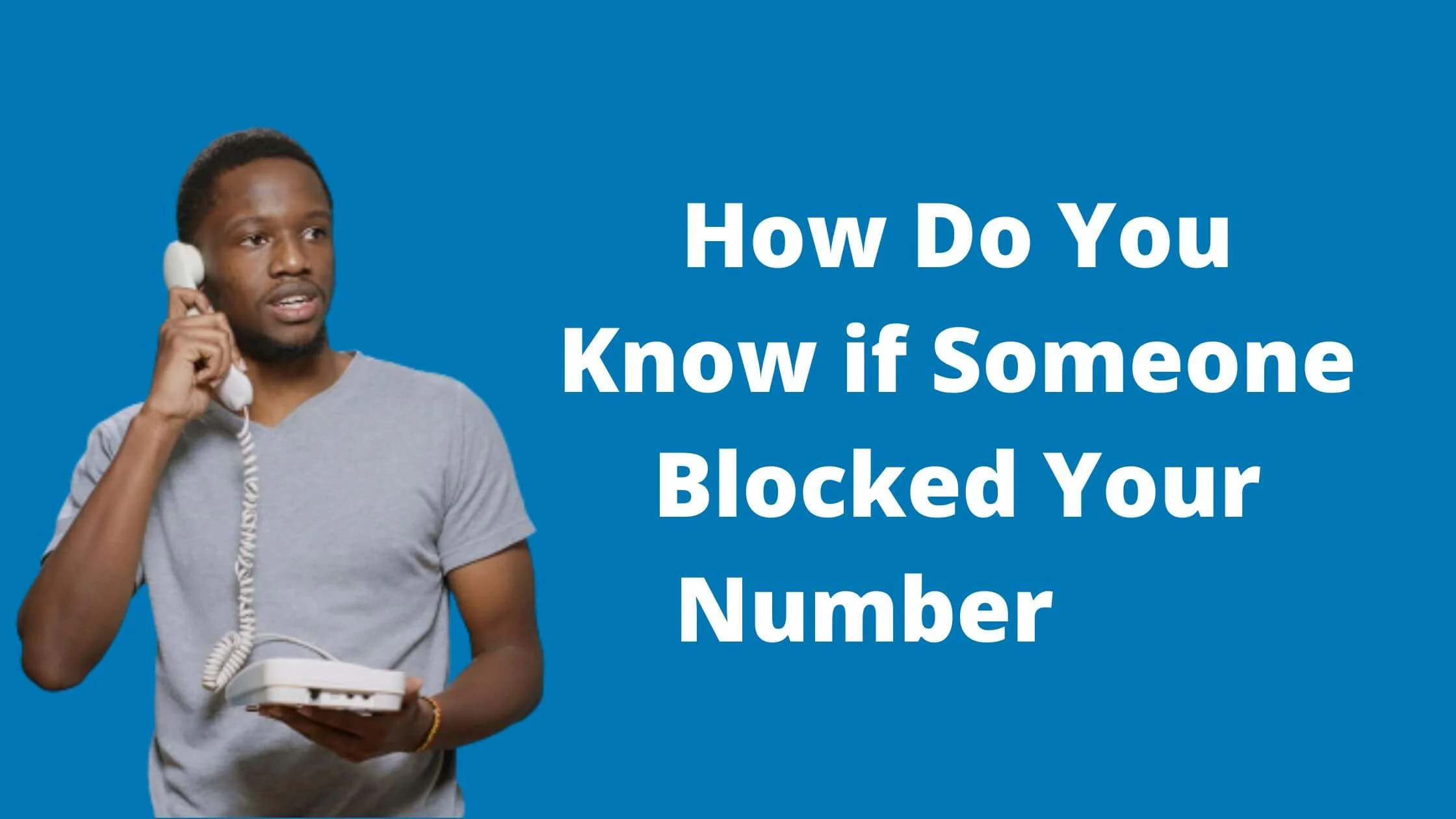 Know if Someone Blocked Your Number