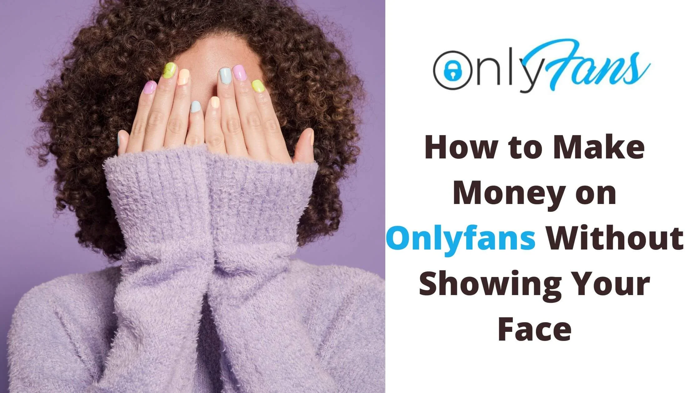 Make Money on Onlyfans Without Showing Your Face