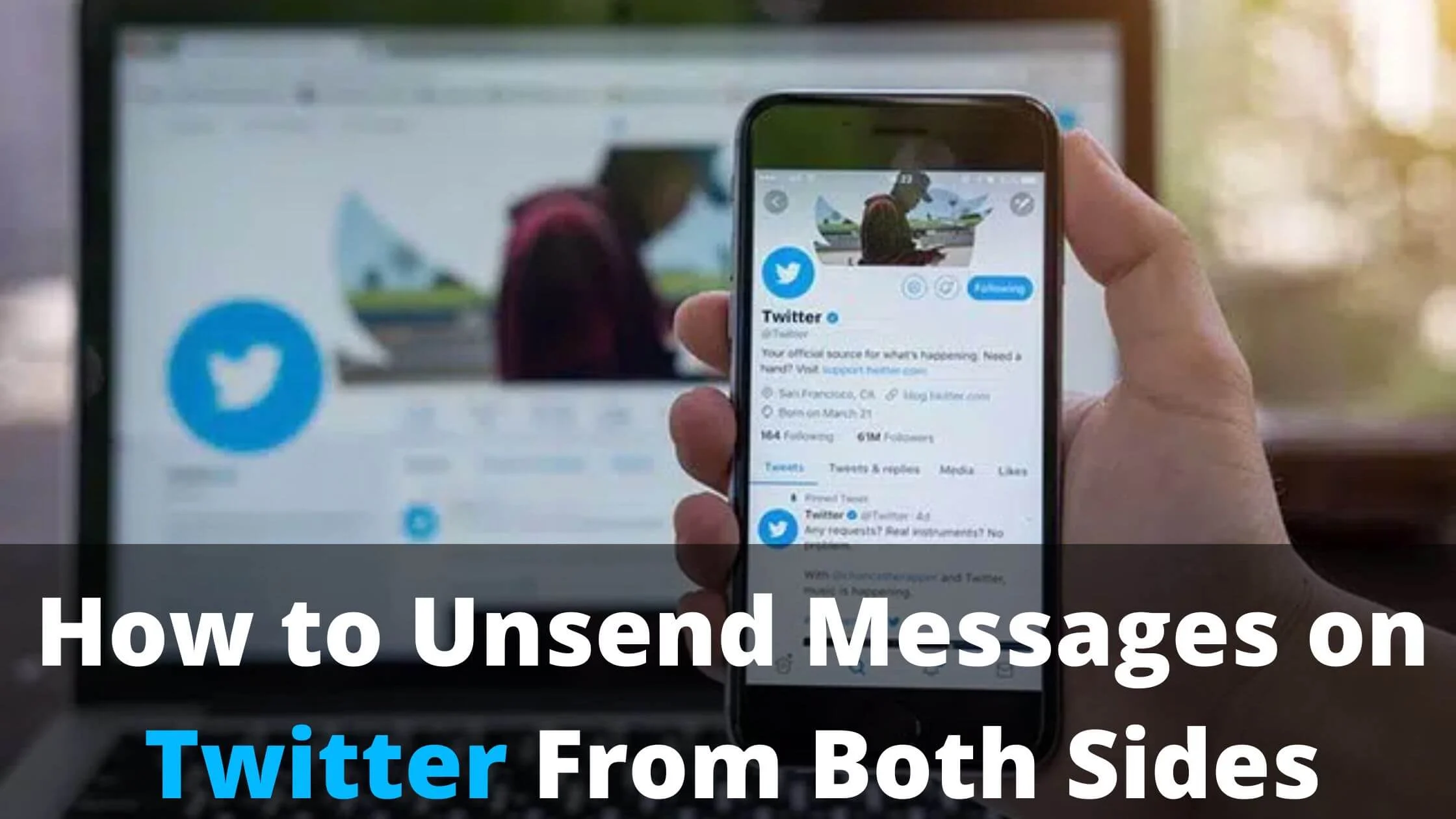 Unsend Messages on Twitter From Both Sides