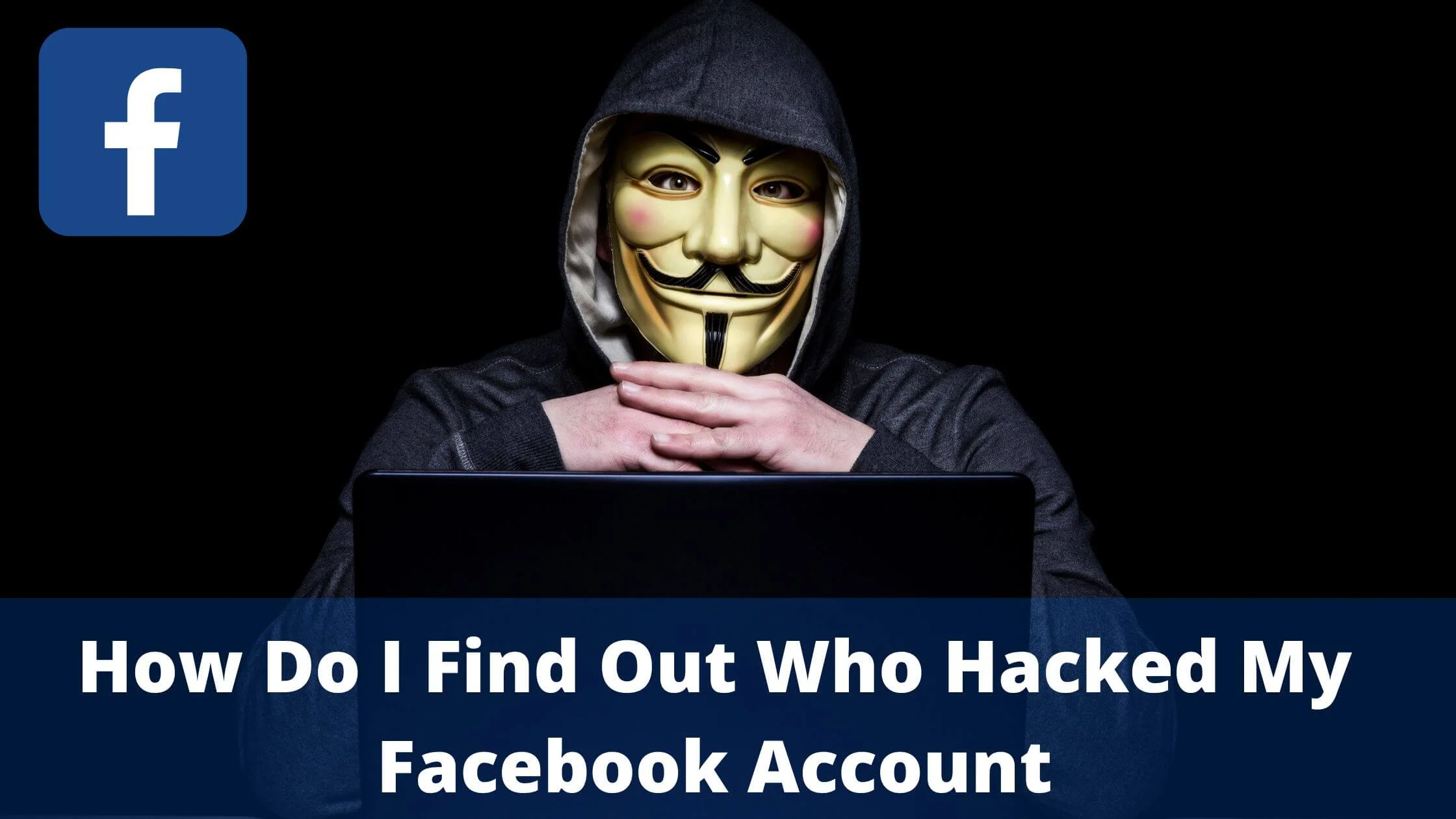 Find Out Who Hacked My Facebook Account