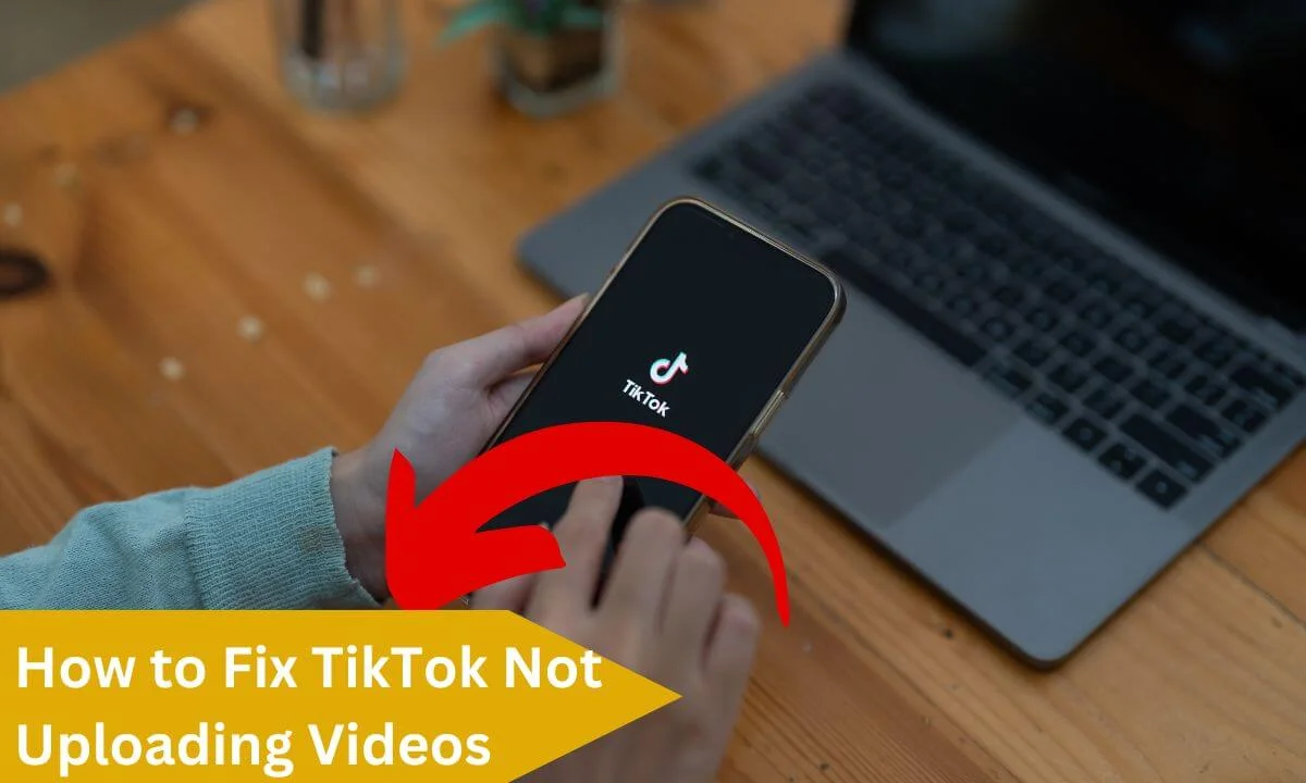 TikTok Not Uploading Videos