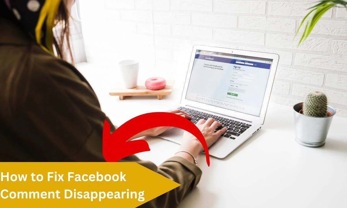 Facebook Comment Disappearing (Here's Why & The Fix) 2023