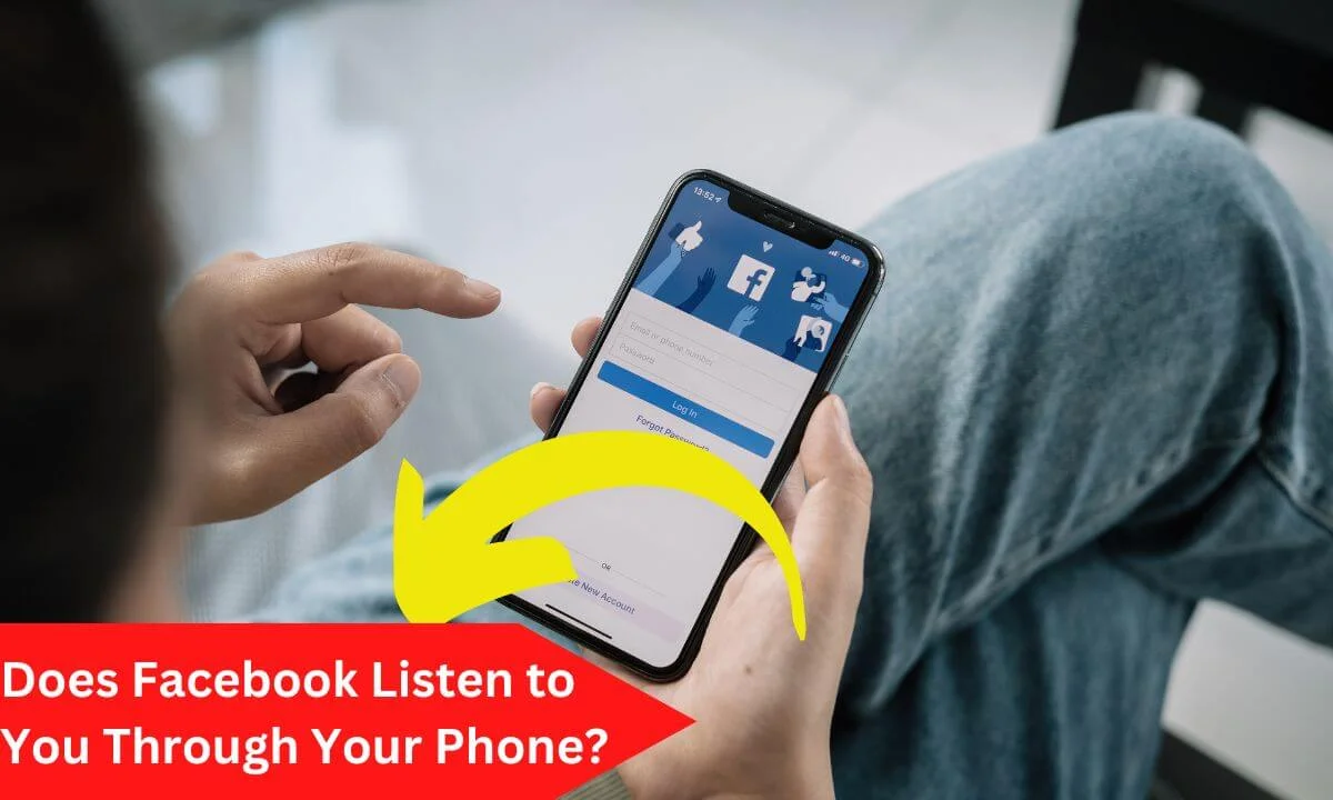 Does Facebook Listen to You Through Your Phone