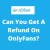 Can You Get a Refund on OnlyFans?