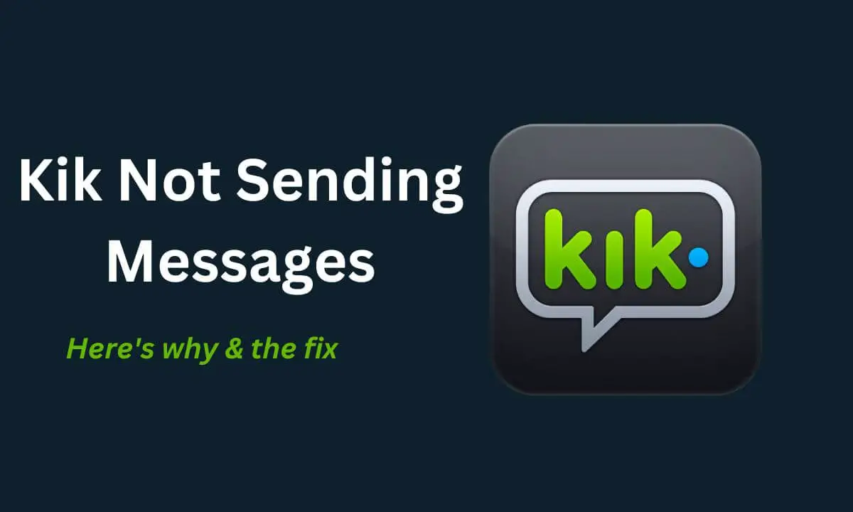 Kik Not Sending Messages