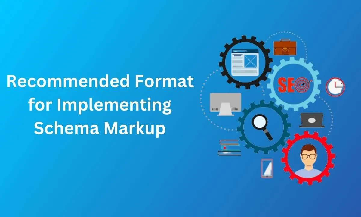 Recommended Format for Implementing Schema Markup