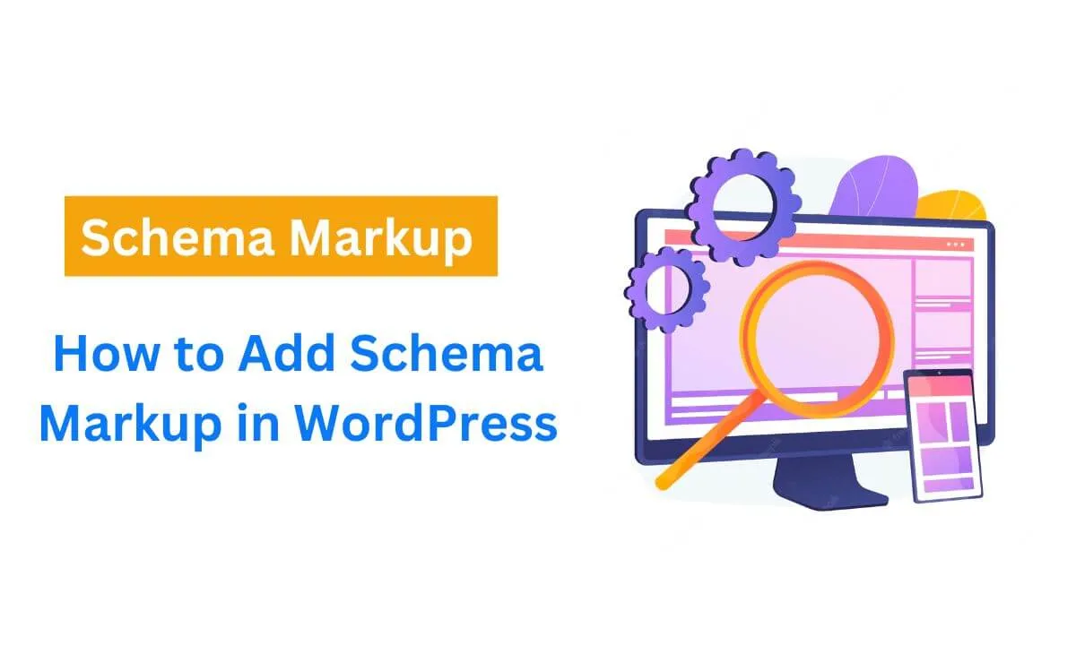 How to Add Schema Markup in WordPress