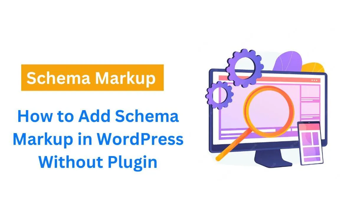 Add Schema Markup to WordPress Without Plugin