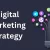 What is a Digital Marketing Strategy? How to Create One