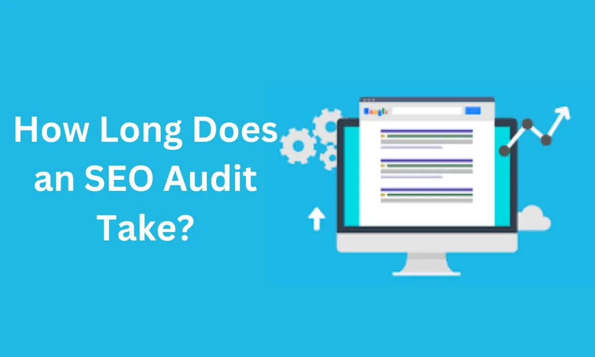 How Long Does an SEO Audit Take?