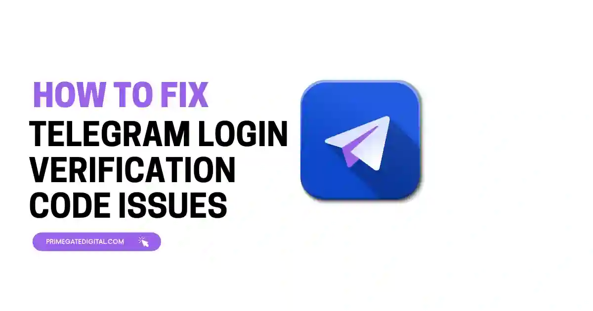 How to Fix Telegram Login Verification Code Issues