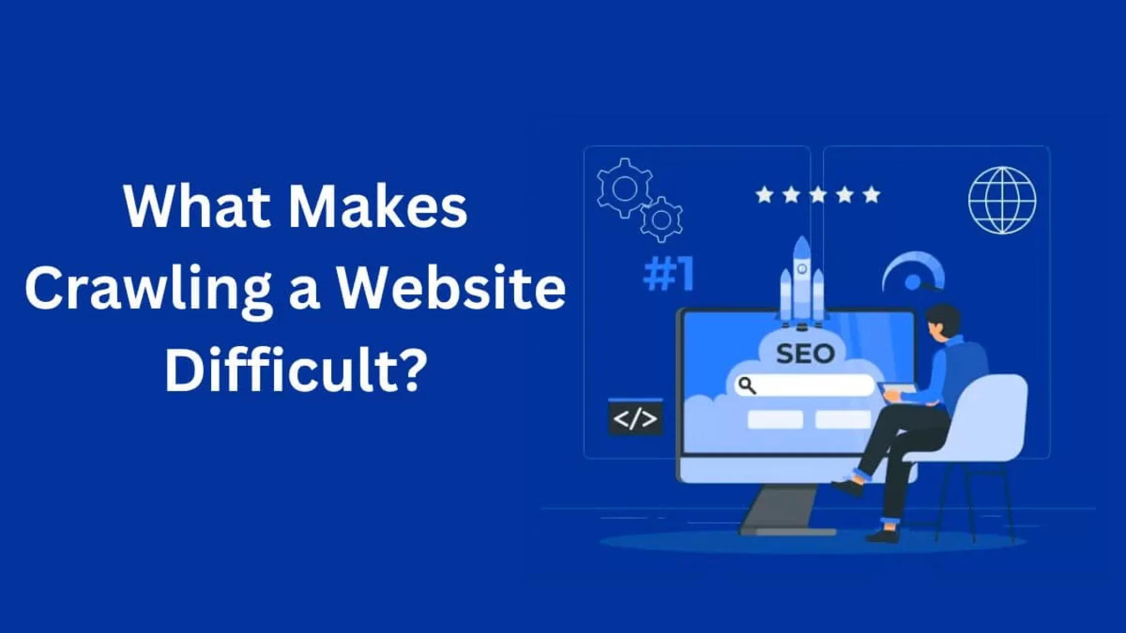 What Makes Crawling a Website Difficult?